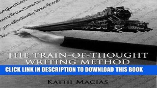 [New] Ebook The Train-of-Thought Writing Method Free Online