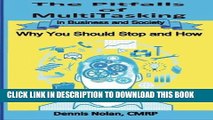 [New] Ebook The Pitfalls of Multitasking in Business and Society: Why You Should Stop and How Free