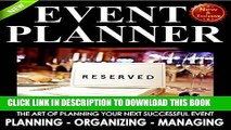 [Free Read] Event Planner: The Art of Planning Your Next Successful Event: Event Ideas - Themes -