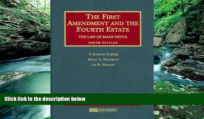 Big Deals  The First Amendment and the Fourth Estate, The Law of Mass Media  Full Read Most Wanted