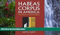 Big Deals  Habeas Corpus in America: The Politics of Individual Rights (Constitutional Thinking)