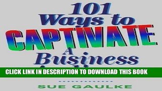 [New] Ebook 101 Ways to Captivate a Business Audience Free Online