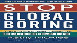 [New] Ebook Stop Global Boring: How to Create Engaging Presentations that Motivate Audiences to
