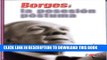 Read Now Borges: La Posesion Postuma / the Posthumous Possession (Investigacion / Investigation)