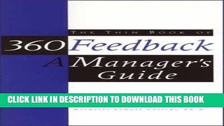 [Free Read] The Thin Book of 360 Feedback: A Manager s Guide Free Online