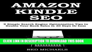 [Free Read] AMAZON KINDLE SEO 2016: 9 Simple Search Engine Optimization Tips to Double Your Book