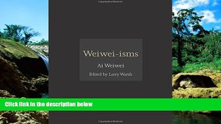 Must Have  Weiwei-isms  READ Ebook Full Ebook