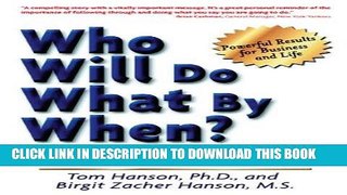 [Free Read] Who Will Do What by When?:  How to Improve Performance, Accountability, and Trust with