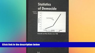 Must Have  Statistics of Democide: Genocide and Mass Murder since 1900 (Wissenschaftliche