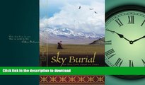 READ BOOK  Sky Burial: An Epic Love Story of Tibet  PDF ONLINE