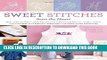 Read Now Sweet Stitches from the Heart: More Than 70 Project Ideas and 900 Stitch Motifs for