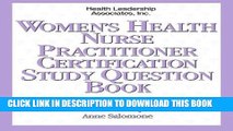 Read Now Women s Health Nurse Practitioner Certification Study Question Book (Family Nurse