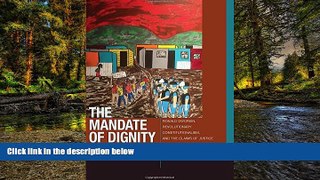 READ FULL  The Mandate of Dignity: Ronald Dworkin, Revolutionary Constitutionalism, and the Claims