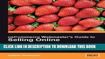 [PDF] osCommerce Webmaster s Guide to Selling Online: Increase your sales and profits with expert