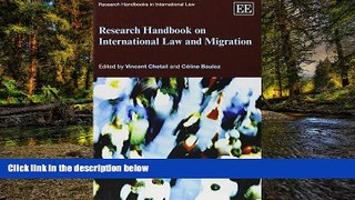 Full [PDF]  Research Handbook on International Law and Migration (Research Handbooks in
