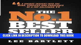 [New] Ebook The No. 1 Best Seller: A Unique Insight into the Mind, Strategy and Processes of a Top