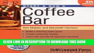 [New] PDF Start   Run a Coffee Bar (Start   Run Business Series) Free Online