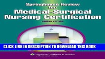 Read Now Springhouse Review for Medical-Surgical Nursing Certification (Springhouse Nursing Review