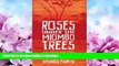 FAVORITE BOOK  Roses Under the Miombo Trees: An English Girl in Rhodesia FULL ONLINE