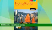 READ BOOK  Fodor s Hong Kong, Including Macau (Full-Color Travel Guide) FULL ONLINE