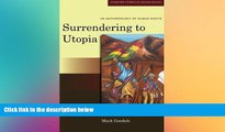 READ FULL  Surrendering to Utopia: An Anthropology of Human Rights (Stanford Studies in Human