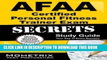 Read Now AFAA Certified Personal Fitness Trainer Exam Secrets Study Guide: AFAA Test Review for