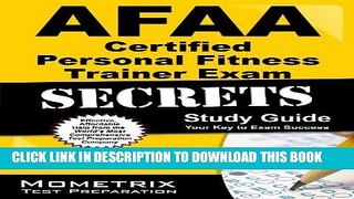 Read Now AFAA Certified Personal Fitness Trainer Exam Secrets Study Guide: AFAA Test Review for