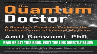 Best Seller Quantum Doctor, The: A Quantum Physicist Explains the Healing Power of Integral