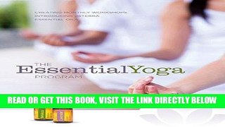 Ebook The Essentialyoga Program: Creating Monthly Workshops Introducing Doterra Essential Oils