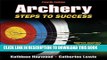 Read Now Archery 4th Edition: Steps to Success (Steps to Success Sports) Download Book