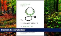 Big Deals  The Human Right to Health (Norton Global Ethics Series)  Best Seller Books Most Wanted