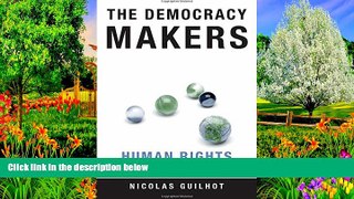 Big Deals  The Democracy Makers: Human Rights and the Politics of Global Order  Best Seller Books
