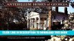 Read Now Antebellum Homes of Georgia PDF Book