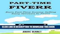 [Free Read] PART-TIME FIVERR 2016: Earn Part-Time Income Selling Easy Services In Fiverr Full Online