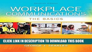 Read Now Workplace Communications: The Basics (7th Edition) Download Online