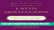 Read Now The Routledge Dictionary of Latin Quotations: The Illiterati s Guide to Latin Maxims,