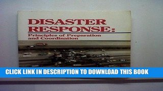 Read Now Disaster Response: Principles of Preparation and Coordination Download Book