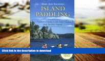 FAVORIT BOOK Island Paddling: A Paddler s Guide to the Gulf Islands and Barkley Sound READ EBOOK