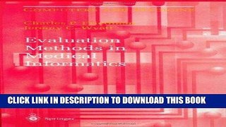Read Now Evaluation Methods in Medical Informatics (Computers and Medicine) PDF Book