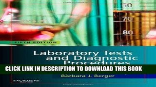 Read Now Laboratory Tests and Diagnostic Procedures, 5e (Laboratory Tests   Diagnostic Procedures)