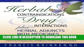 Read Now Herbal Contraindications and Drug Interactions: Plus Herbal Adjuncts with Medicines, 4th