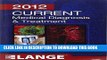Read Now CURRENT Medical Diagnosis and Treatment 2012, Fifty-First Edition (LANGE CURRENT Series)