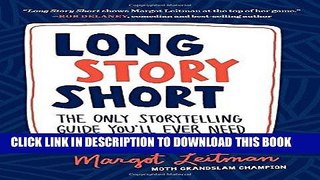 [New] Ebook Long Story Short: The Only Storytelling Guide You ll Ever Need Free Read