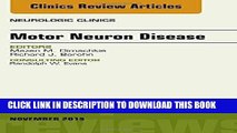 Read Now Motor Neuron Disease, An Issue of Neurologic Clinics, 1e (The Clinics: Radiology) PDF Book