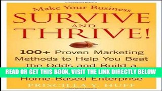 [New] Ebook Make Your Business Survive and Thrive!: 100+ Proven Marketing Methods to Help You Beat