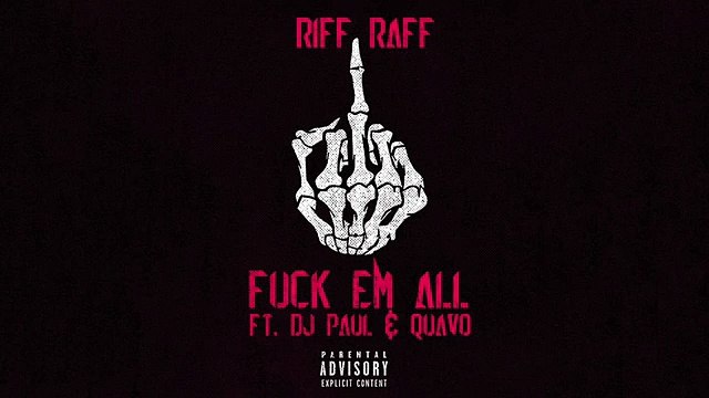 RiFF RAFF “Fuck Em All“ Feat. Quavo & DJ Paul (WSHH Exclusive - Official Audio)