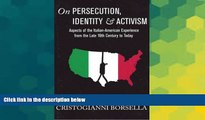 READ FULL  On Persecution, Identity   Activism: Aspects of the Italian-American Experience from