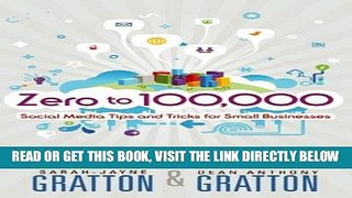 [New] Ebook Zero to 100,000: Social Media Tips and Tricks for Small Businesses (Que Biz-Tech) Free