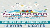 [New] Ebook Zero to 100,000: Social Media Tips and Tricks for Small Businesses (Que Biz-Tech) Free