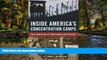 Full [PDF]  Inside America s Concentration Camps: Two Centuries of Internment and Torture  READ